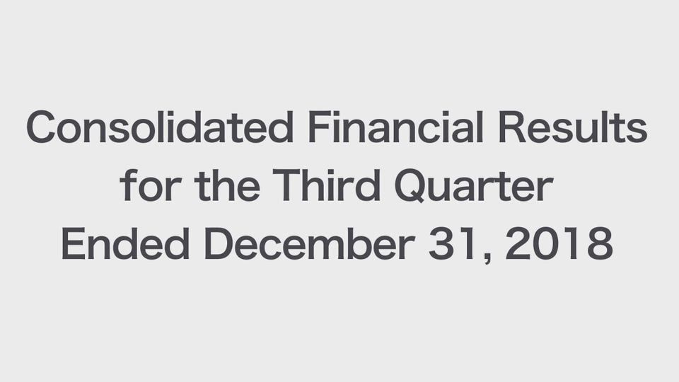 Sojitz Corporation Consolidated Financial Results for the Third Quarter Ended December 31, 2018