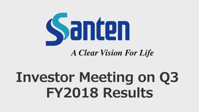 Santen Pharmaceutical Co., Ltd. Investor Meeting on Q3 FY2018 Results