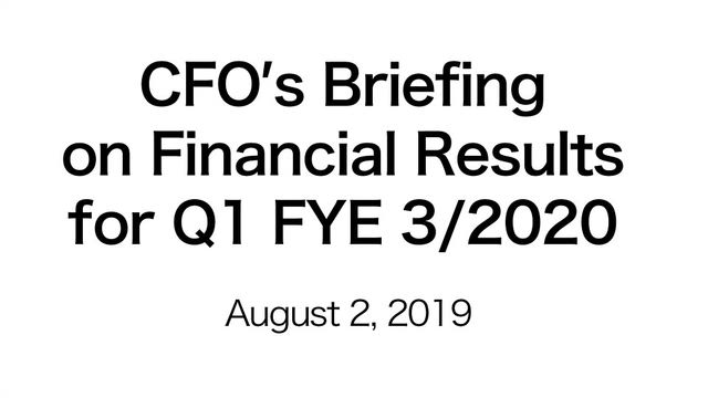 Marubeni Corporation CFO's Briefing on Financial Results for the 1st Quarter of FYE 3/2020