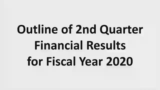 JGC HOLDINGS CORPORATION Outline of 2nd QuarterFinancial Results for Fiscal Year 2020