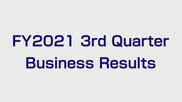 ITOCHU Corporation FY2021 3rd Quarter Business Results Summary