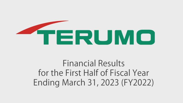 Terumo Corporation Financial Results for the 2nd Quarter of Fiscal Year Ending March 31, 2023 (FY2022)