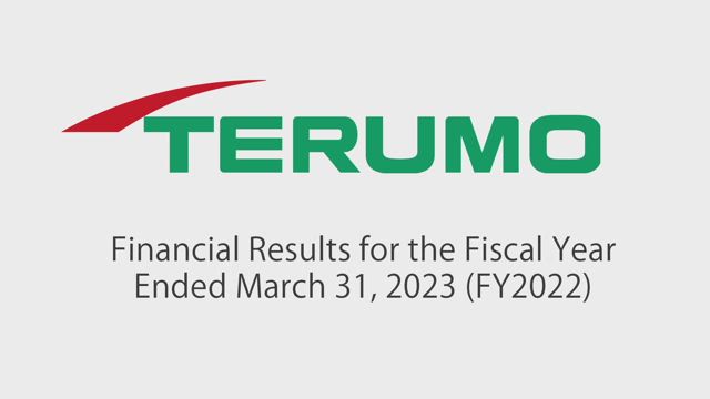 Terumo Corporation Financial Results for the Fiscal Year Ended March 31, 2023 (FY2022)