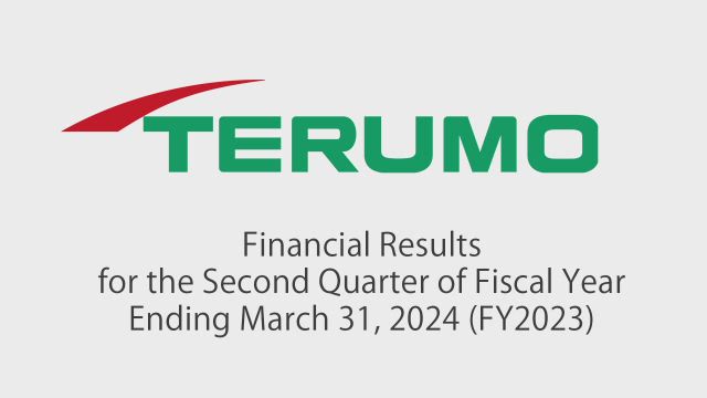 Terumo Corporation Financial Results for the Second Quarter of Fiscal Year Ending March 31, 2024 (FY2023)